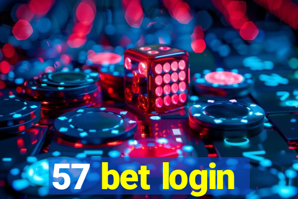 57 bet login